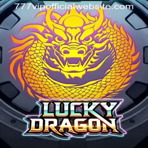 Exploring the World of LuckyDragon: A Comprehensive Guide to the Game and the 777VIP OFFICIAL WEBSITE