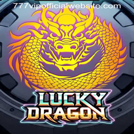 Exploring the World of LuckyDragon: A Comprehensive Guide to the Game and the 777VIP OFFICIAL WEBSITE